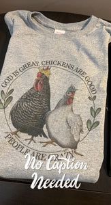 Chickens are Great Graphic Tee