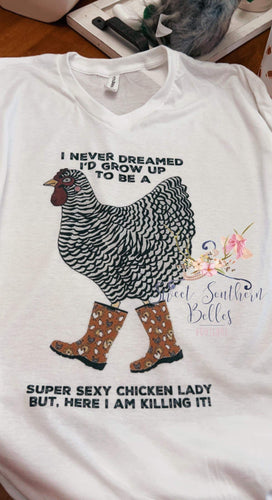 Super Sexy Chicken Lady Graphic Tee