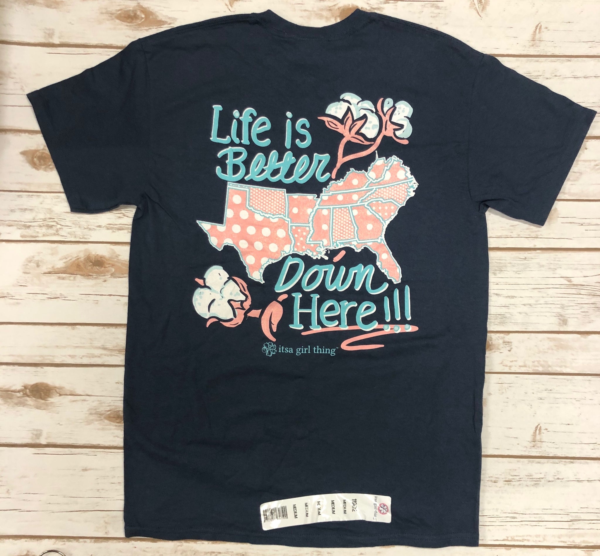 It s a Girl Thing T Shirt Life is better down here Sweet